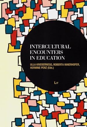 Bild des Verkufers fr Intercultural Encounters in Education zum Verkauf von GreatBookPrices