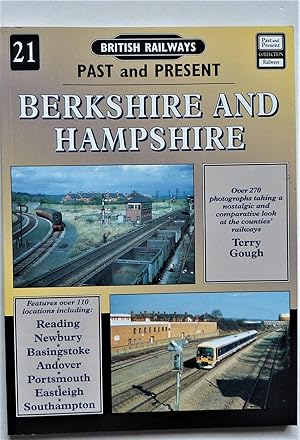 Berkshire and Hampshire No 21 Past and Present BR Series.