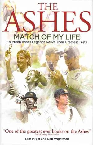 Bild des Verkufers fr Ashes : Match of My Life: Fourteen Ashes Legends Relive Their Greatest Test zum Verkauf von GreatBookPrices
