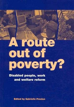 Seller image for Route Out of Poverty? : Disabled People, Work and Welfare Reform for sale by GreatBookPrices