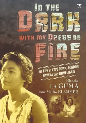 Seller image for In the Dark With My Dress on Fire : My Life in Cape Town, London, Havana and Home Again for sale by GreatBookPrices