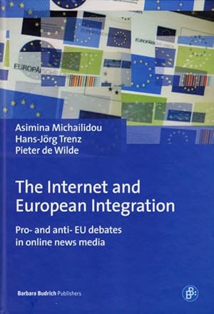 Seller image for Internet and European Integration : Pro- and Anti- EU Debates in Online News Media for sale by GreatBookPrices