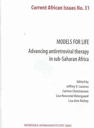 Image du vendeur pour Models for Life : Advancing Antiretroviral Therapy in Sub-saharan Africa mis en vente par GreatBookPrices
