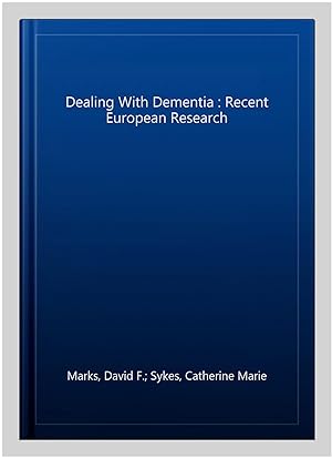 Bild des Verkufers fr Dealing With Dementia : Recent European Research zum Verkauf von GreatBookPrices