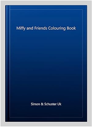 Seller image for Miffy and Friends Colouring Book for sale by GreatBookPrices