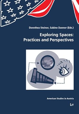 Seller image for Exploring Spaces : Practices and Perspectives for sale by GreatBookPrices