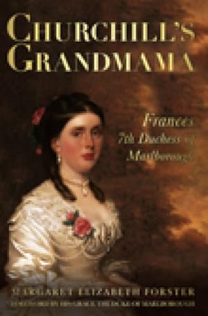 Imagen del vendedor de Churchill's Grandmama : Frances, 7th Duchess of Marlborough a la venta por GreatBookPrices