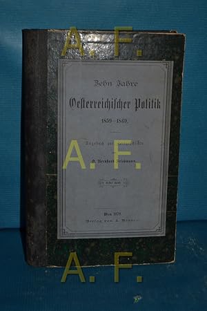 Immagine del venditore per Zehn Jahre Oesterreichischer Politik, 1859-1869, Tagebuch zur Zeitgeschichte, erster band venduto da Antiquarische Fundgrube e.U.