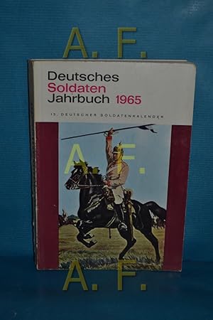 Bild des Verkufers fr Deutsches Soldatenjahrbuch 1965 / 13. Deutscher Soldatenkalender zum Verkauf von Antiquarische Fundgrube e.U.