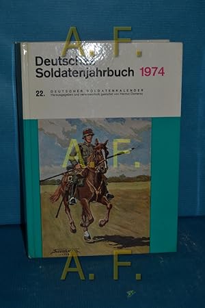 Bild des Verkufers fr Deutsches Soldatenjahrbuch 1974 / 22. Deutscher Soldatenkalender zum Verkauf von Antiquarische Fundgrube e.U.
