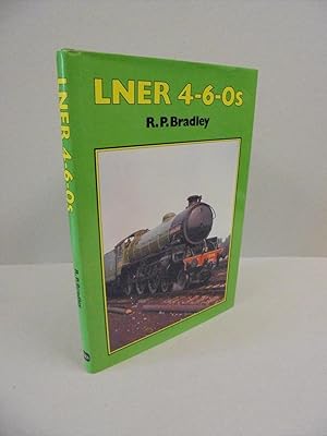 Imagen del vendedor de LNER 4-6-0s a la venta por Kerr & Sons Booksellers ABA