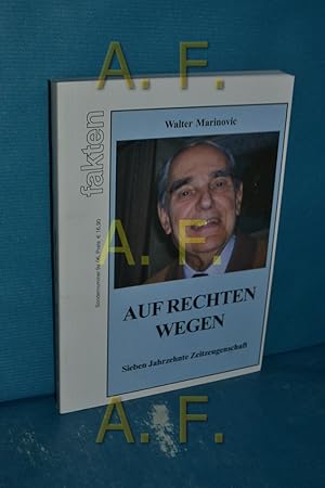 Bild des Verkufers fr Auf rechten Wegen Sieben Jahrzehnte Zeitzeugenschaft EA zum Verkauf von Antiquarische Fundgrube e.U.