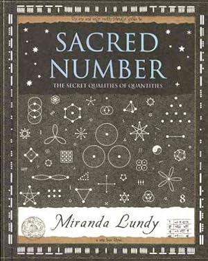 Image du vendeur pour Sacred Number : The Secret Qualities of Quantities mis en vente par GreatBookPrices