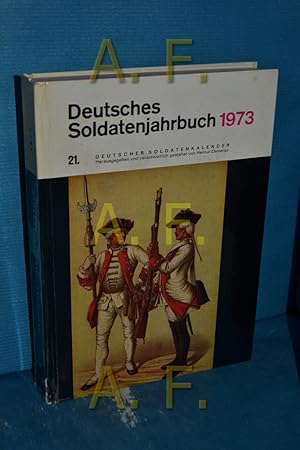 Bild des Verkufers fr Deutsches Soldatenjahrbuch 1973 / 21. Deutscher Soldatenkalender zum Verkauf von Antiquarische Fundgrube e.U.