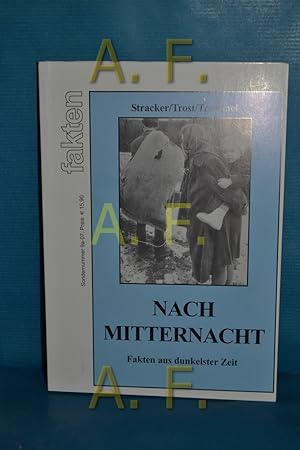Seller image for Nach Mitternacht : Fakten aus dunkelster Zeit. fakten-Sondernummer 9a-07 for sale by Antiquarische Fundgrube e.U.