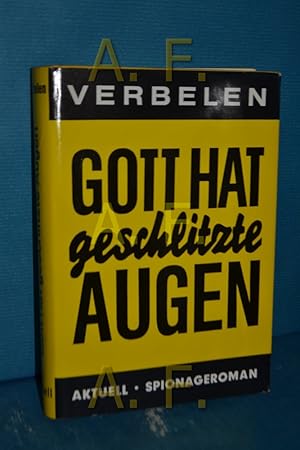 Image du vendeur pour Gott hat geschlitzte Augen / MIT WIDMUNG von Robert Verbelen mis en vente par Antiquarische Fundgrube e.U.