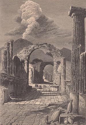 Bild des Verkufers fr Aus dem alten Pompeji. Die Strae zum Forum. Ansicht mit dem rauchenden Vesuv im Hintergrund. zum Verkauf von Antiquariat Hild