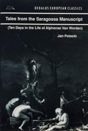 Imagen del vendedor de Tales from Saragossa Manuscript : Ten Days in the Life of Alphonse Van Worden a la venta por GreatBookPrices