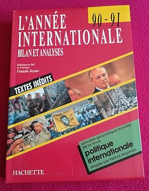 Bild des Verkufers fr L'ANNEE INTERNATIONALE - BILANS ET ANALYSES 90-91 zum Verkauf von LE BOUQUINISTE