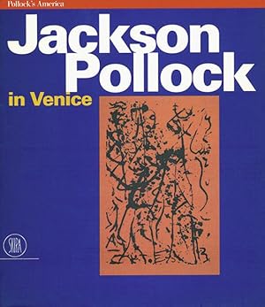 Seller image for Jackson Pollock in Venice. Pollock's America. The Irascibles and the New York School for sale by Classikon - Kunst & Wissen e. K.