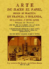 Seller image for Arte de hacer el papel segn se practica en Francia y Holanda, en la China y en el Japn. for sale by AG Library