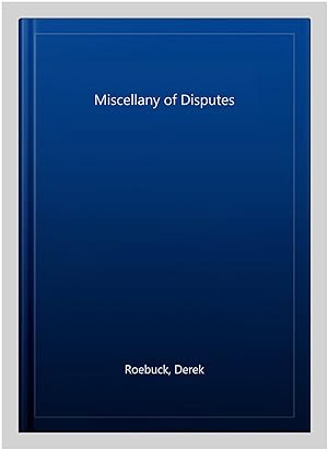 Seller image for Miscellany of Disputes for sale by GreatBookPrices