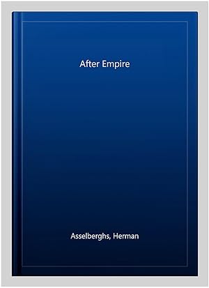 Image du vendeur pour After Empire mis en vente par GreatBookPrices