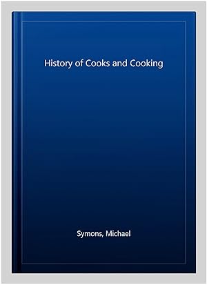 Seller image for History of Cooks and Cooking for sale by GreatBookPrices