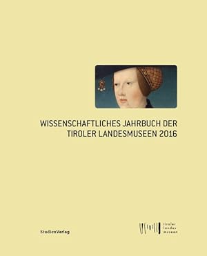 Bild des Verkufers fr Wissenschaftliches Jahrbuch der Tiroler Landesmuseen 2016. Hg.: Wolfgang Meighrner. zum Verkauf von Antiquariat Thomas Haker GmbH & Co. KG