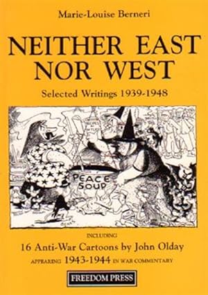 Imagen del vendedor de Neither East Nor West : Selected Writings, 1939-1948 a la venta por GreatBookPrices