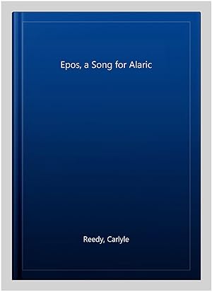 Imagen del vendedor de Epos, a Song for Alaric a la venta por GreatBookPrices