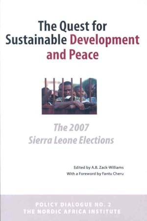 Imagen del vendedor de Quest for Sustainable Development and Peace : The 2007 Sierra Leone Elections a la venta por GreatBookPrices