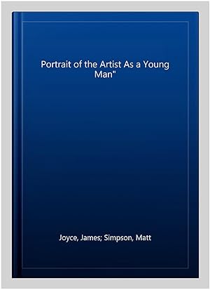 Seller image for Portrait of the Artist As a Young Man" for sale by GreatBookPrices