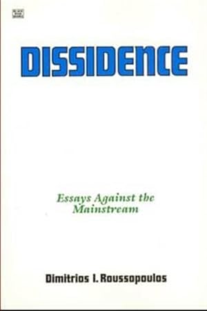 Immagine del venditore per Dissidence : Essays Against the Mainstream venduto da GreatBookPrices