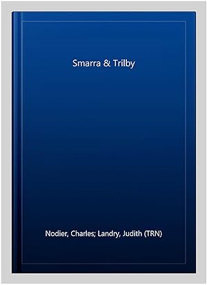 Imagen del vendedor de Smarra & Trilby a la venta por GreatBookPrices
