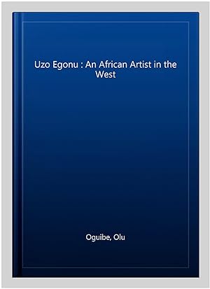 Immagine del venditore per Uzo Egonu : An African Artist in the West venduto da GreatBookPrices