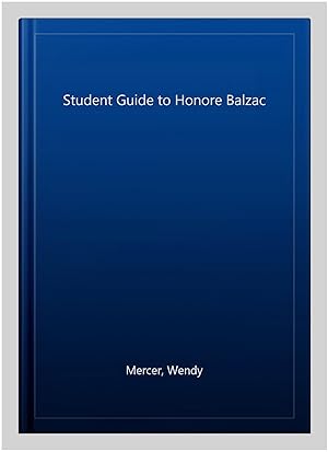 Seller image for Student Guide to Honore Balzac for sale by GreatBookPrices