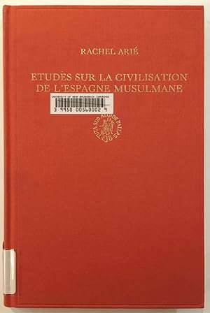 Bild des Verkufers fr Etudes Sur La Civilisation De l'Espagne Musulmane (Medieval Iberian Peninsula., Texts and studies ;, v. 6.) zum Verkauf von Joseph Burridge Books