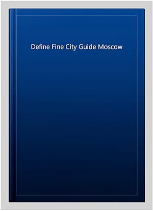 Seller image for Define Fine City Guide Moscow for sale by GreatBookPrices