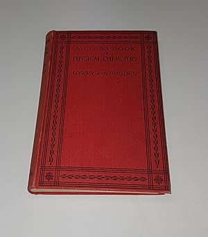 Bild des Verk�ufers f�r A Class Book Of Physical Chemistry zum Verkauf von CURIO