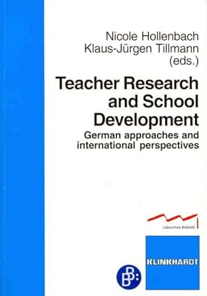 Seller image for Teacher Research and School Development : German Approaches and International Perspectives for sale by GreatBookPrices
