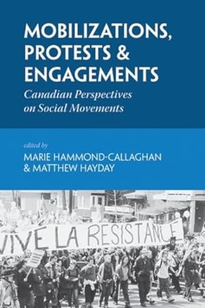 Immagine del venditore per Mobilizations, Protests & Engagements : Canadian Perspectives on Social Movements venduto da GreatBookPrices