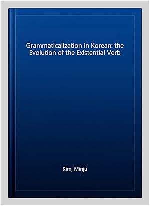 Bild des Verkufers fr Grammaticalization in Korean: the Evolution of the Existential Verb zum Verkauf von GreatBookPrices