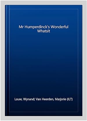 Imagen del vendedor de Mr Humperdinck's Wonderful Whatsit a la venta por GreatBookPrices