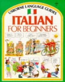 Imagen del vendedor de Italian for Beginners : Internet Linked a la venta por The Book Nest Ltd
