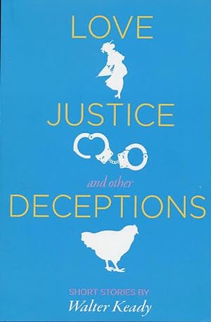 Imagen del vendedor de Love, Justice, and other Deceptions: Short Stories a la venta por CorgiPack