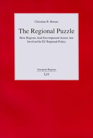 Imagen del vendedor de Regional Puzzle : How Regions and Encompassed Actors Are Involved in EU Regional Policy a la venta por GreatBookPrices