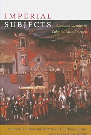 Bild des Verkufers fr Imperial Subjects : Race and Identity in Colonial Latin America zum Verkauf von GreatBookPrices