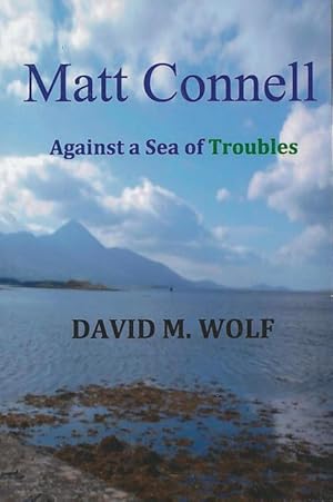 Immagine del venditore per Matt Connell: Against a Sea of Troubles venduto da CorgiPack