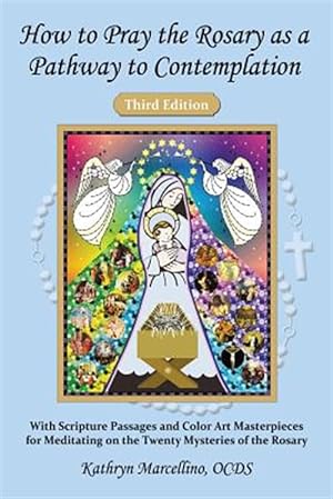 Seller image for How to Pray the Rosary as a Pathway to Contemplation: With Scripture Passages and Color Art Masterpieces For Meditating on the Twenty Mysteries of th for sale by GreatBookPrices